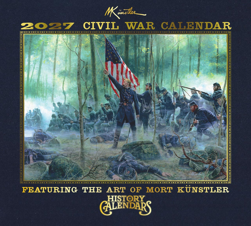 2027 NEW Mort Künstler Civil War Calendar